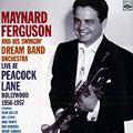 Live at Peacock Lane - Hollywood 1956-1957, Maynard Ferguson