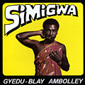 Simigwa, Gyedu Blay Ambolley