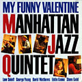 My funny Valentine,  Manhattan Jazz Quintet