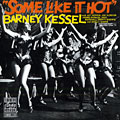 Some like it hot, Barney Kessel