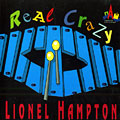 Real Crazy, Lionel Hampton