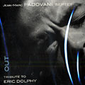 Tribute to Eric Dolphy, Jean-marc Padovani