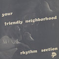 Your friendly Neighborhood: Rhythm section, Tox Drohar , Peter Ind