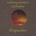 Rhapsodies, Anthony Brown