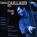 June 26, Cedric Caillaud