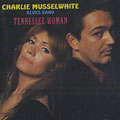 Tennessee Woman, Charlie Musselwhite