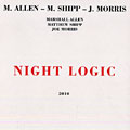 Night logic, Marshall Allen , Joe Morris , Matthew Shipp