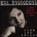 Fine and mellow, Eva Svobodova