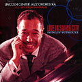 Live in Swing City,  Lincoln Center Jazz Orchestra , Wynton Marsalis