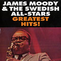 James Moody & the Swedish All-stars - Greatest hits!, James Moody