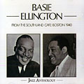 From the Southland Cafe: Boston 1940, Count Basie , Duke Ellington