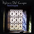 Isotrope, Sylvain Del Campo