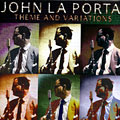 Theme and variations, John La Porta