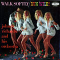 Walk softly / run wild, Johnny Richards