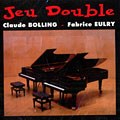 Jeu double, Claude Bolling , Fabrice Eulry