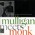 Mulligan Meets Monk, Thelonious Monk , Gerry Mulligan