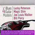 4 Blues Guitar Masters, Bill Perry , Lucky Peterson , Magic Slim , Joe Louis Walker