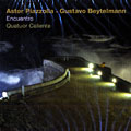 Astor Piazzolla - Gustavo Beytelmann  Encuentro,  Quatuor Caliente
