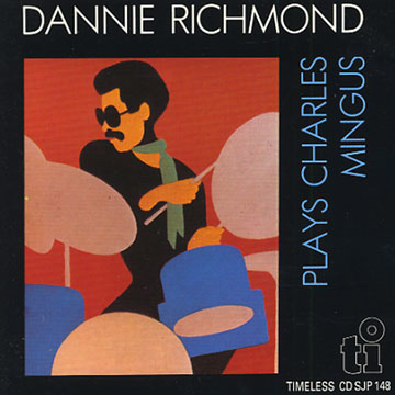 plays Charles Mingus,Dannie Richmond