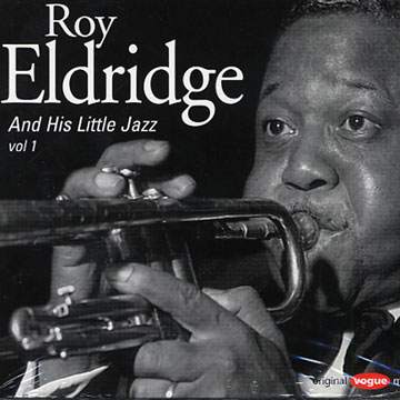 Roy Eldridge and his little Jazz vol.1,Roy Eldridge