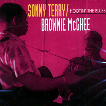 hootin' the blues,Brownie McGhee , Sonny Terry