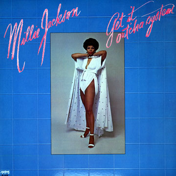 Get it out' cha system,Millie Jackson