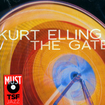 The gate,Kurt Elling
