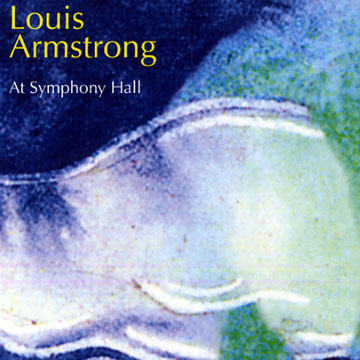 At Symphony Hall,Louis Armstrong