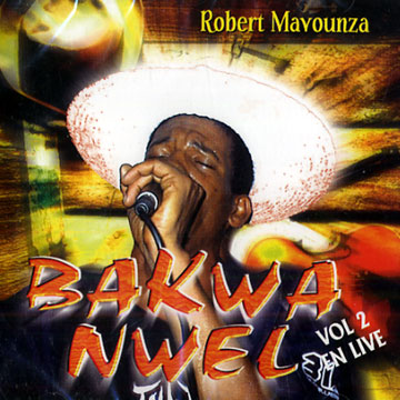Bakwa Nwel Vol.2 en Live,Robert Mavounza