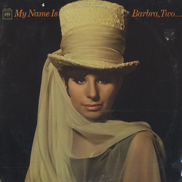 My name is Barbra, two...,Barbra Streisand