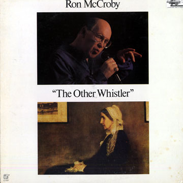 The other whistler,Ron Mc Croby