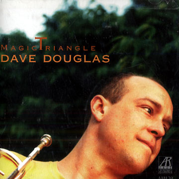 Magic triangle,Dave Douglas