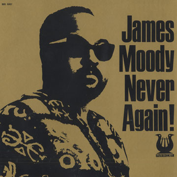 Never Again !,James Moody