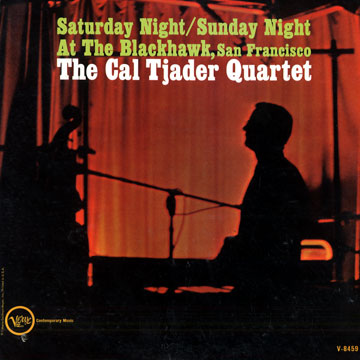 Saturday night/ Sunday night at the Blackhawk , San Francisco,Cal Tjader