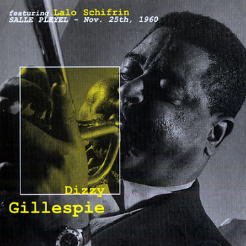 Featuring Lalo Schiffrin - Salle Pleyel - Nov. 25th, 1960,Dizzy Gillespie