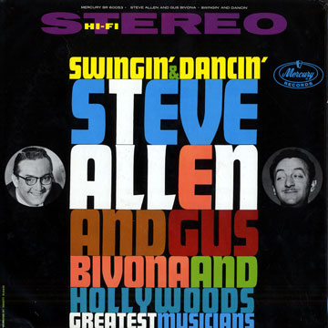 Swingin' & dancin': Gus Bivona plays the music of Steve Allen,Steve Allen , Gus Bivona