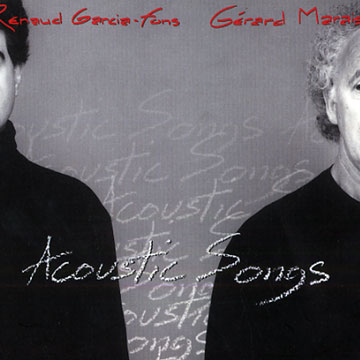 Acoustic songs,Renaud Garcia-Fons , Grard Marais