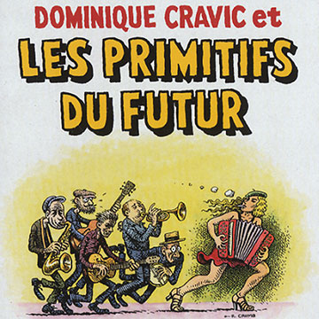 Dominique Cravic et les Primitifs du Futur,Dominique Cravic ,  Les Primitifs Du Futur