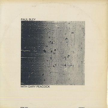 With Gary Peacock,Paul Bley , Gary Peacock
