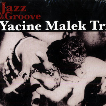 Jazz & groove,Yacine Malek