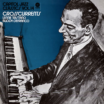 Crosscurrents / Capitol Jazz classics volume 14,Buddy DeFranco , Lennie Tristano