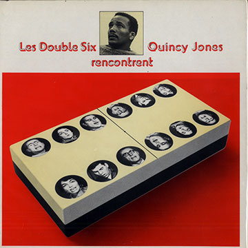 Les Double Six rencontrent Quincy Jones,Quincy Jones ,  Les Double Six