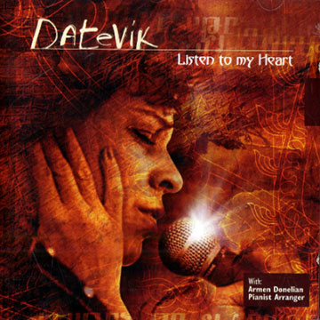 Listen to my heart,Datevik Hovanesian