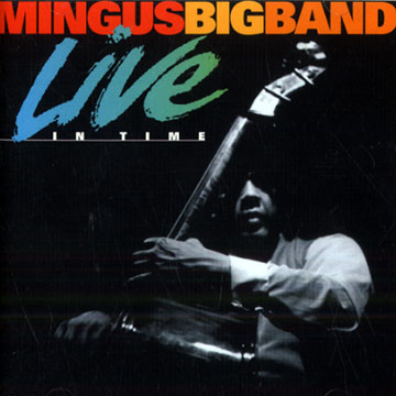 Live in time, Mingus Big Band