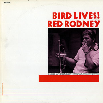 Bird Lives !,Red Rodney