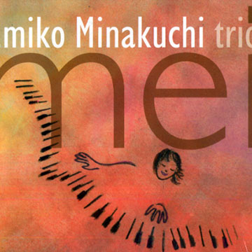Emiko Minakuchi trio MEI,Emiko Minakuchi