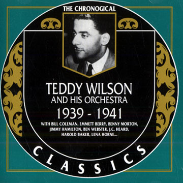 Teddy Wilson and his Orchestra 1939-1941,Teddy Wilson