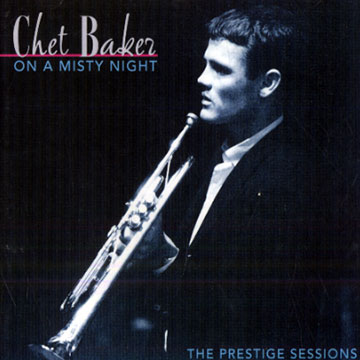 On a misty night,Chet Baker