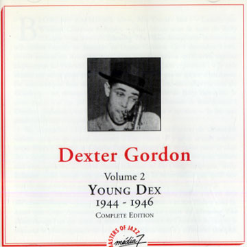 Young Dex 1944-1946 vol.2,Dexter Gordon