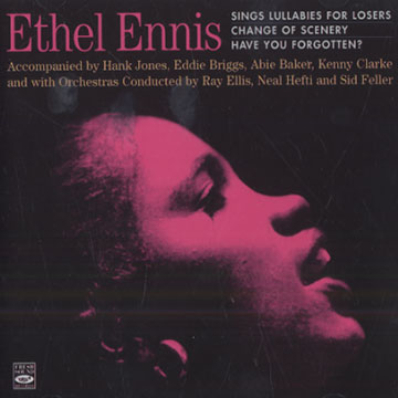 Sings lullabies for losers- Change of scenery- Have you forgotten?,Ethel Ennis